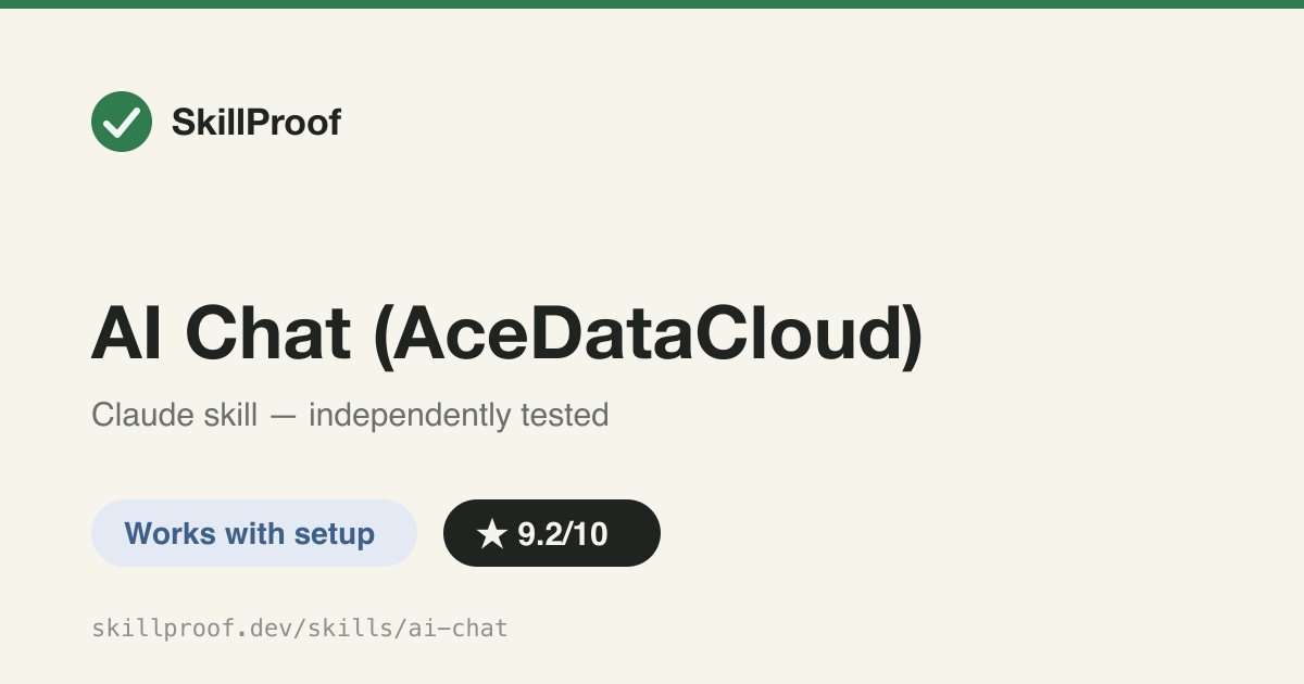 AI Chat (AceDataCloud) — Reference docs for AceDataCloud's paid unified LLM gateway (GPT/Claude/Gemini/Grok/50+ models) -- auth guide lives in a sibling folder the verbatim install leaves behind.