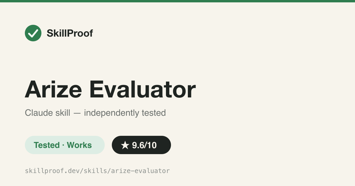 Arize Evaluator — Build and run LLM-as-judge evaluators on Arize via the ax CLI, with column mapping and monitoring.