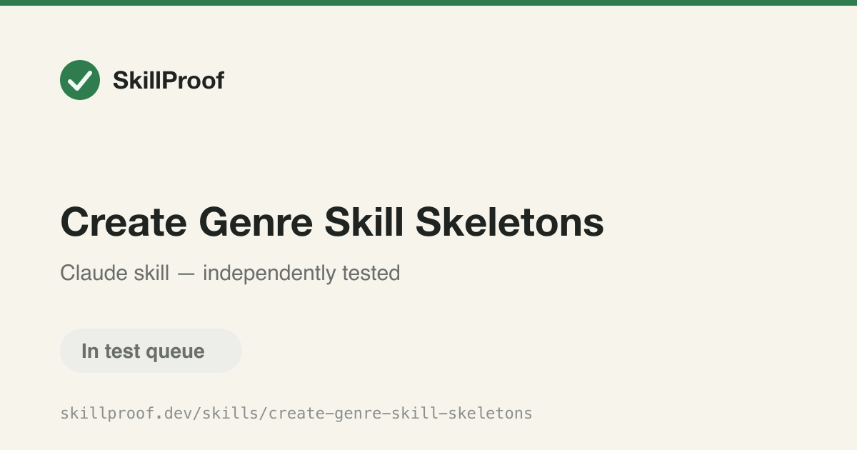 Create Genre Skill Skeletons — Scaffold genre-specific skill folders and SKILL.md files under a naming convention.