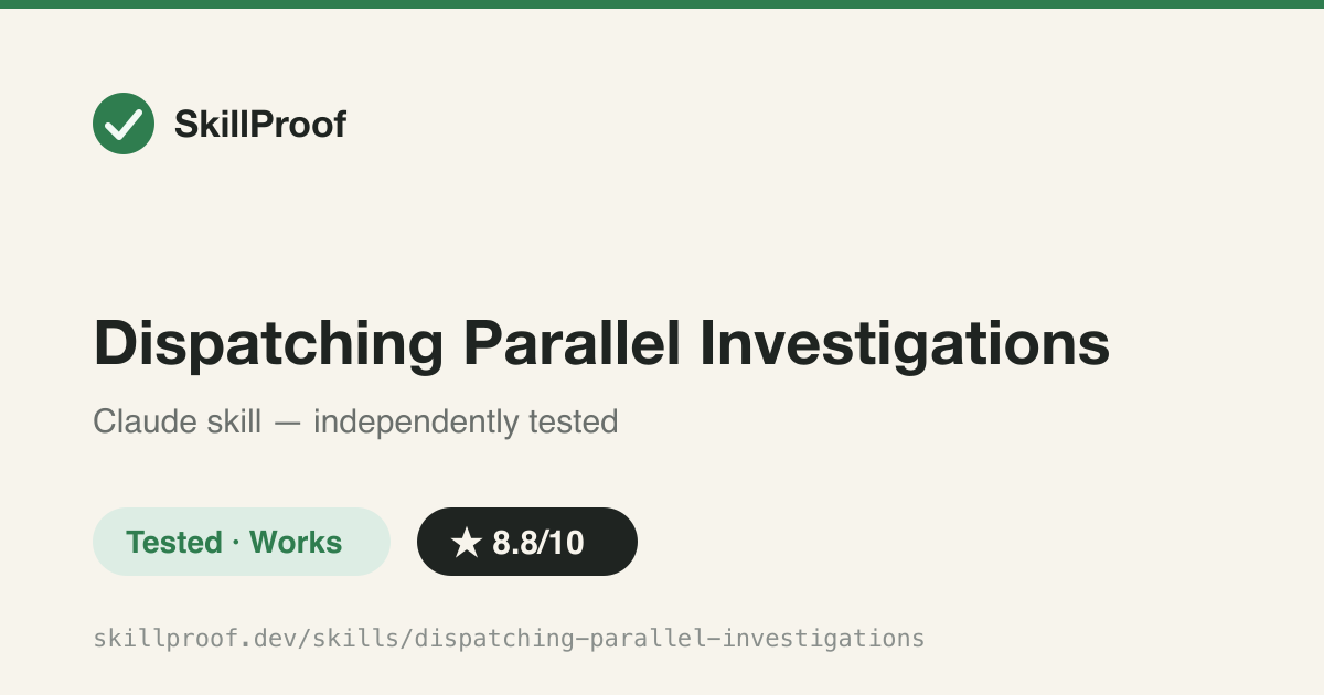 Dispatching Parallel Investigations — Split independent investigations into focused parallel subagent tasks with a report-all guard