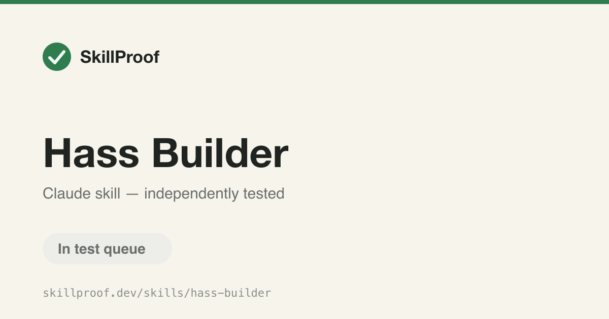 Hass Builder — Builds and manages Home Assistant configurations, automations, and dashboards.