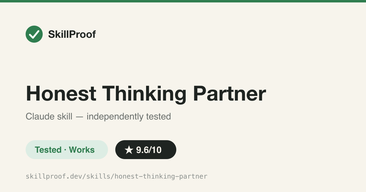 Honest Thinking Partner — Brutally honest feedback engine that dismantles flawed plans instead of validating them.