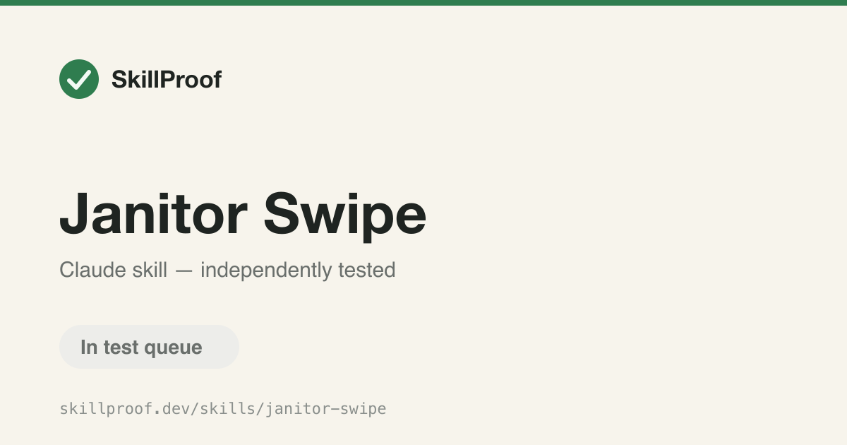 Janitor Swipe — Swipe through every installed skill and keep, delete, or skip it one at a time.