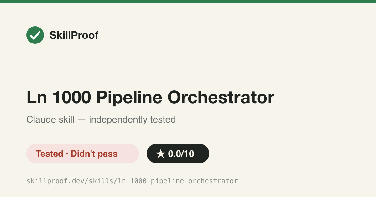 Ln 1000 Pipeline Orchestrator — Skill slug does not exist in the repository