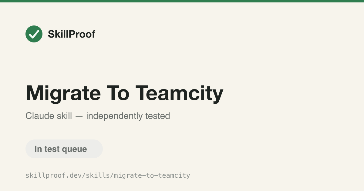 Migrate To Teamcity — Convert GitHub Actions or Bamboo CI pipelines into TeamCity configuration.