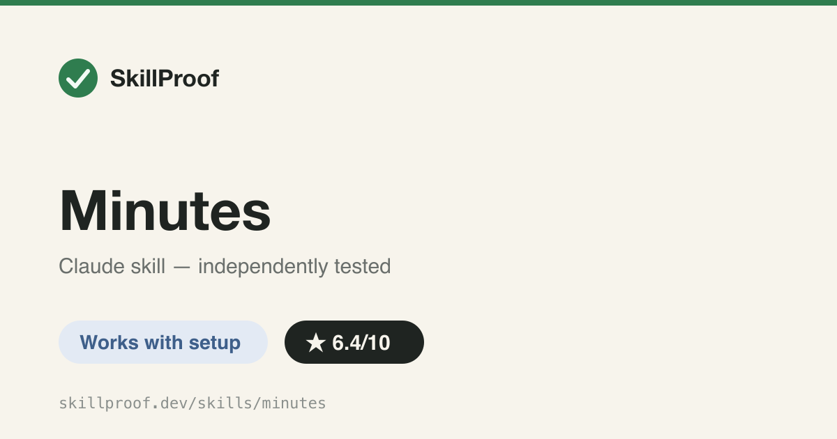 Minutes — Meeting-memory skill suite that turns local transcripts into queryable briefs — needs the minutes CLI.