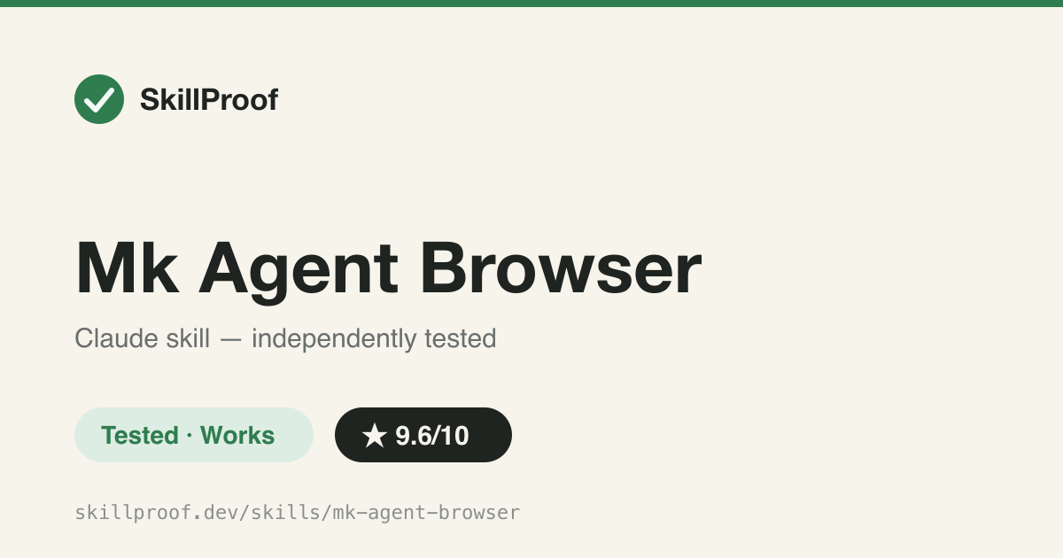 Mk Agent Browser — Drives the agent-browser CLI for real Chrome automation with accessibility-tree refs and an auth vault.