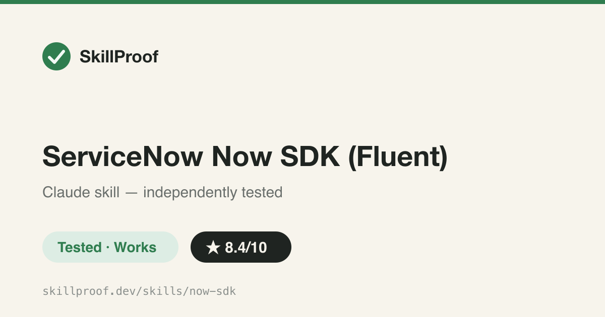 ServiceNow Now SDK (Fluent) — Drives the ServiceNow Fluent CLI: authoritative explain docs and live instance queries