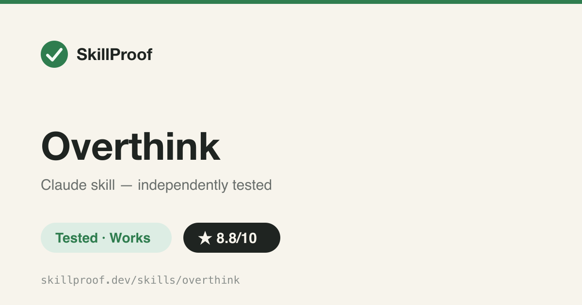 Overthink — Chains 8 explicit reasoning modes (model, evaluate, decide, etc.) for ambiguous, high-stakes prompts